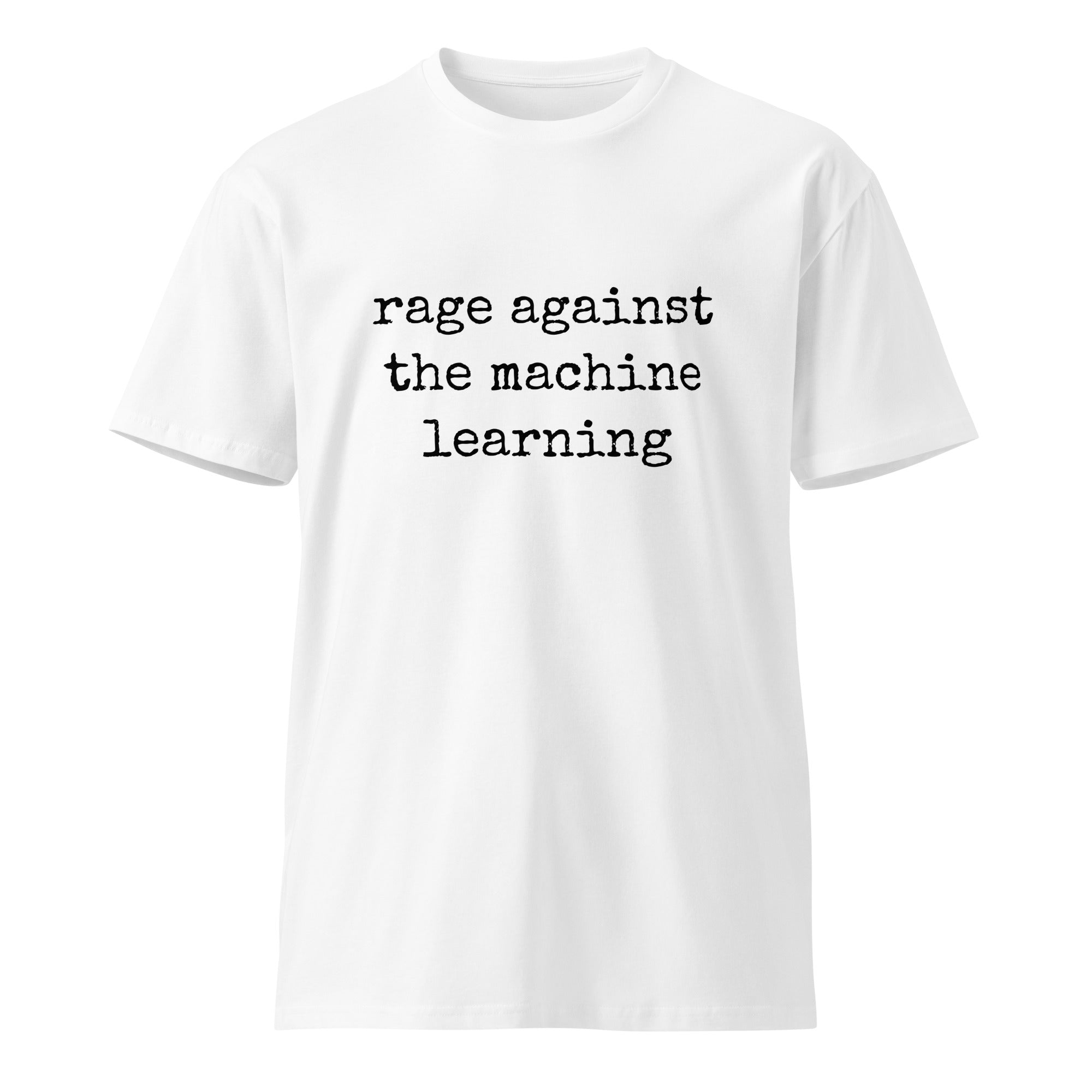 Image of the rage against the machine learning T-Shirt.