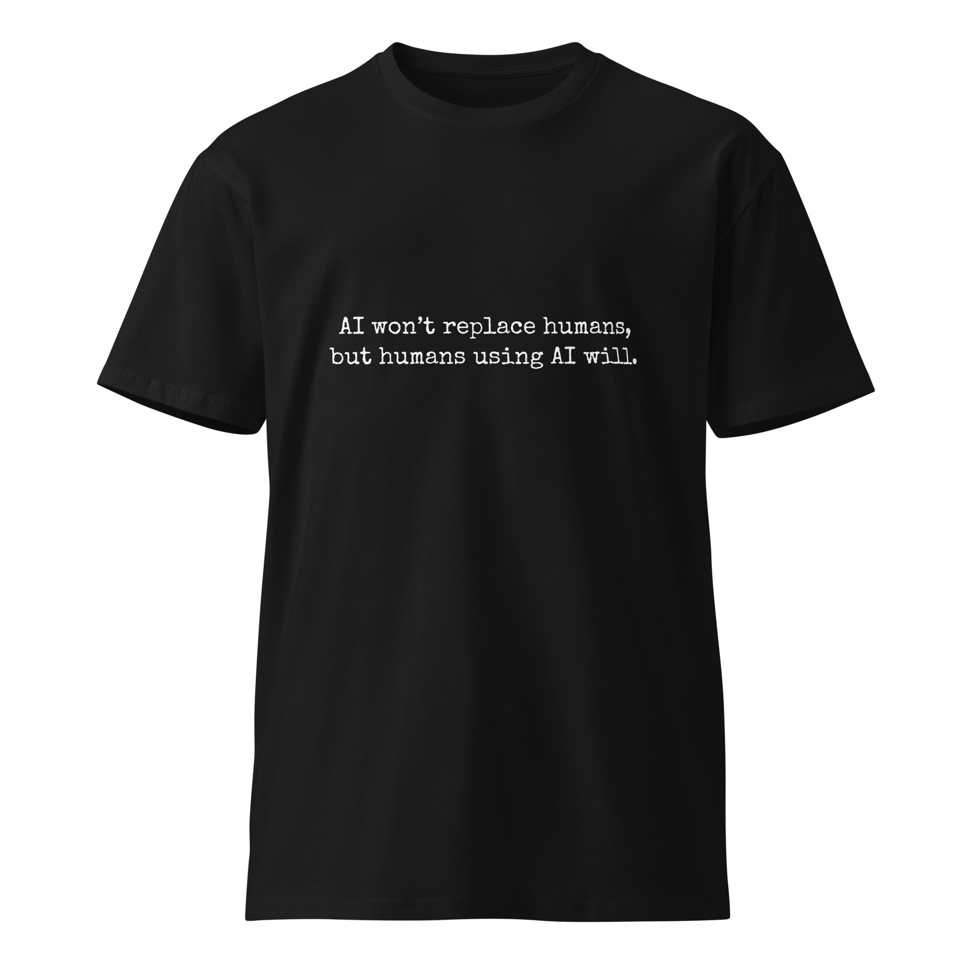 Image of the AI Won't Replace Humans T-Shirt.
