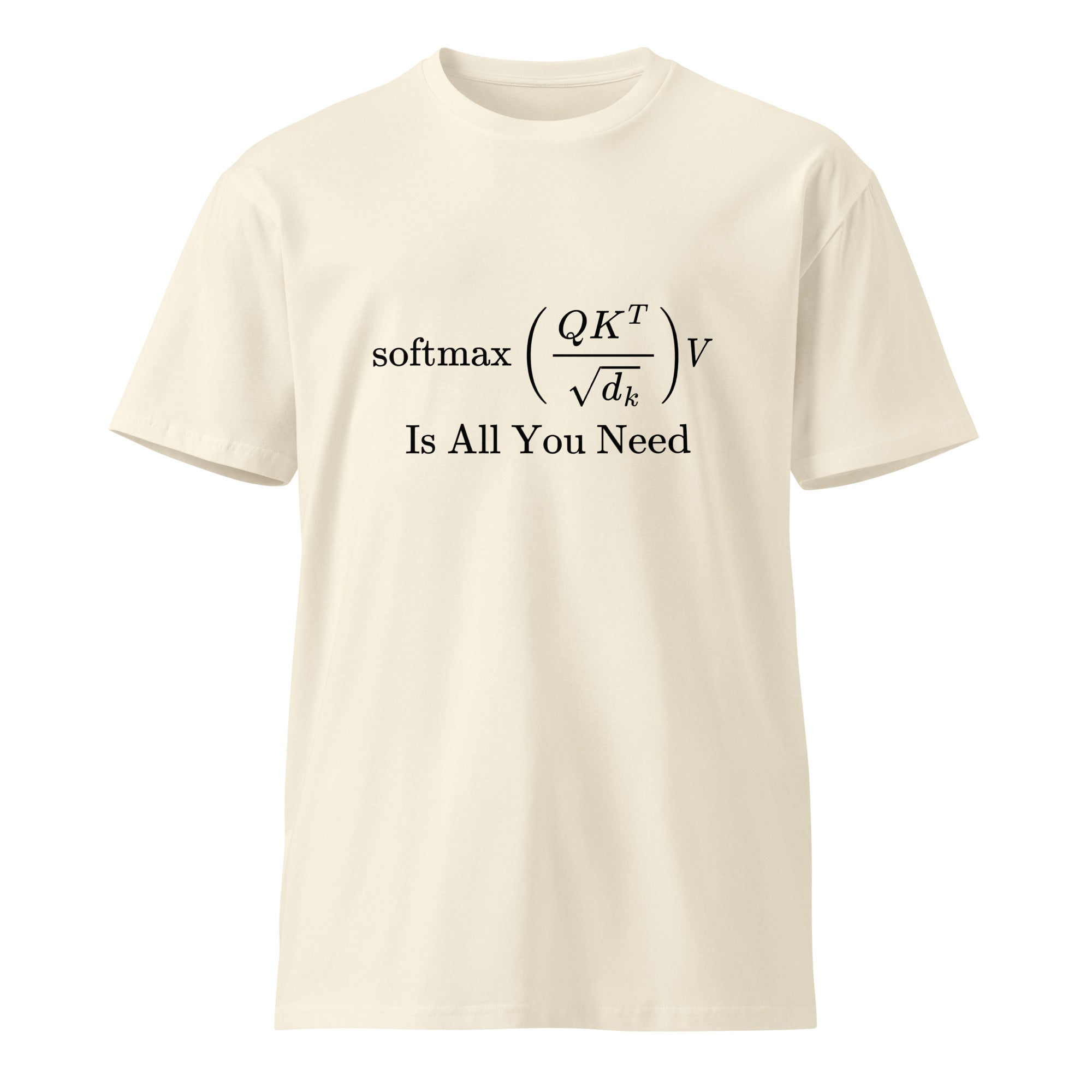 Image of the Attention is All You Need T-Shirt.