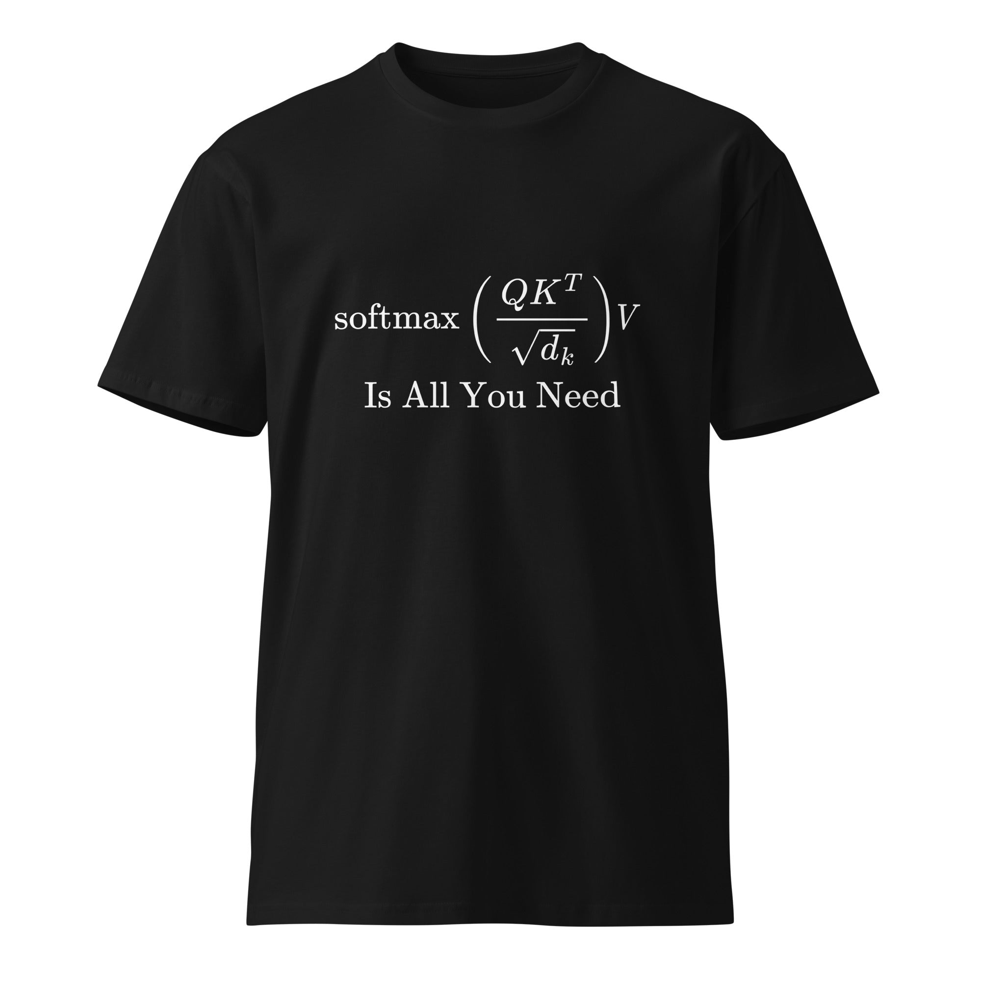 Image of the Attention is All You Need T-Shirt.