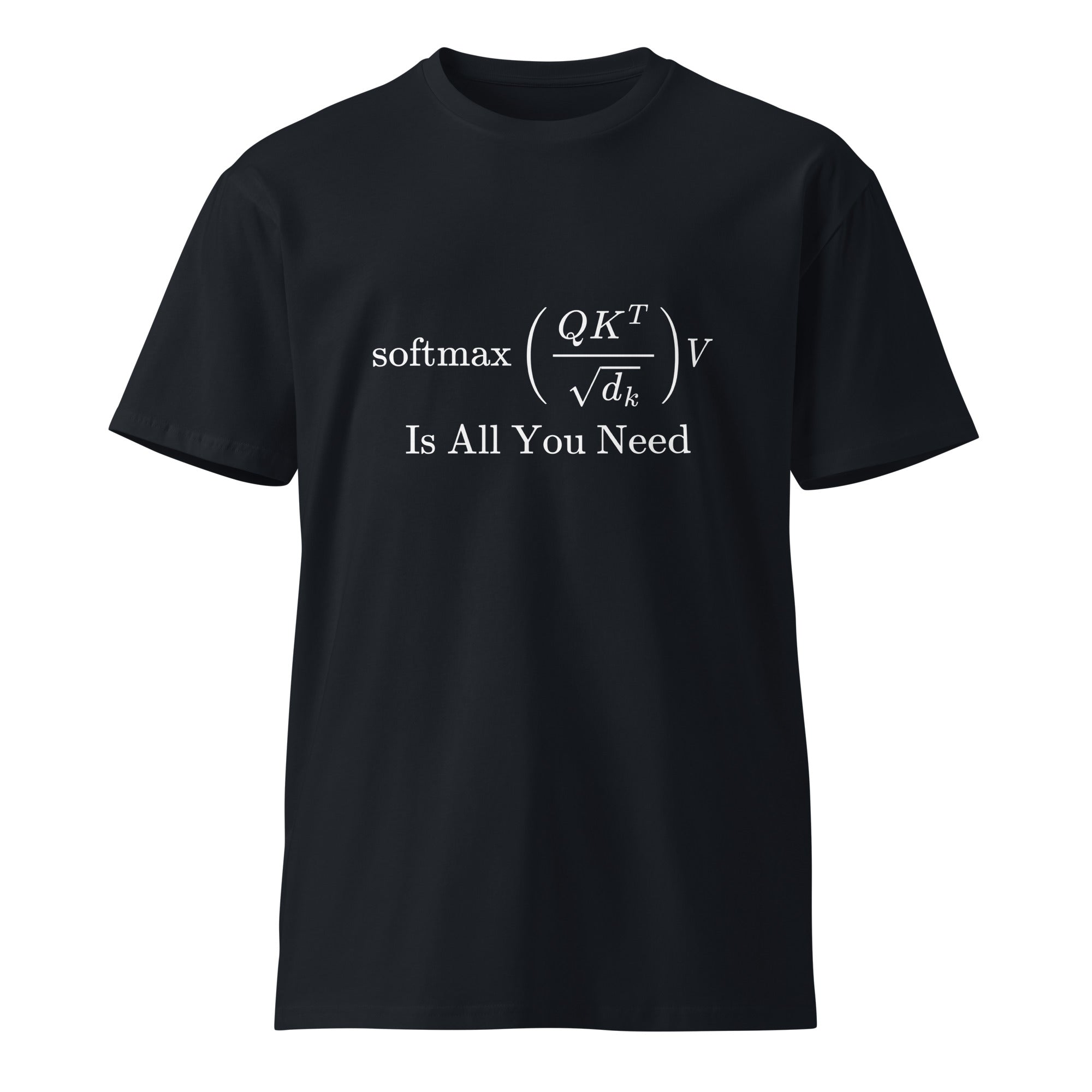 Image of the Attention is All You Need T-Shirt.