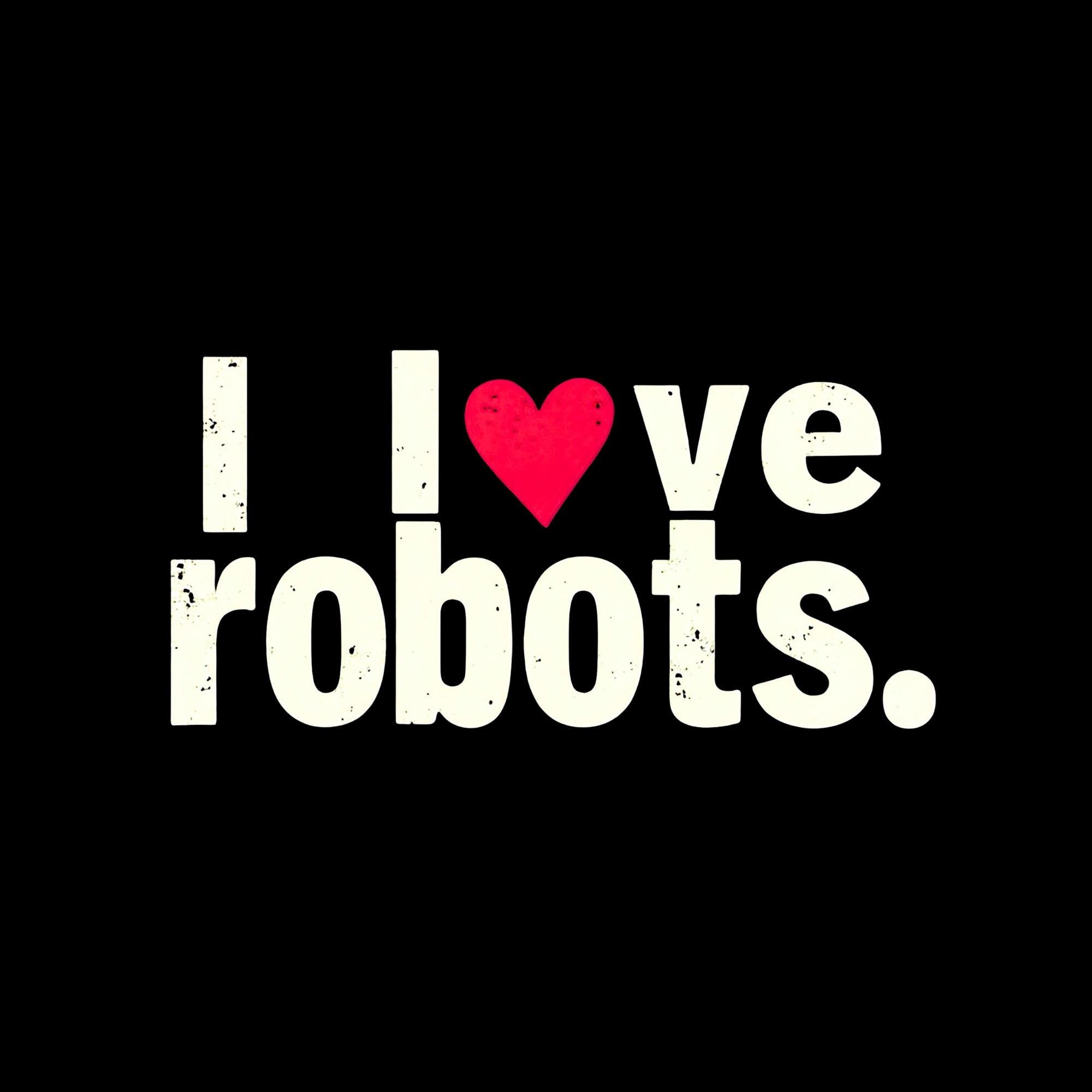 Image of the I Love Robots T-Shirt.