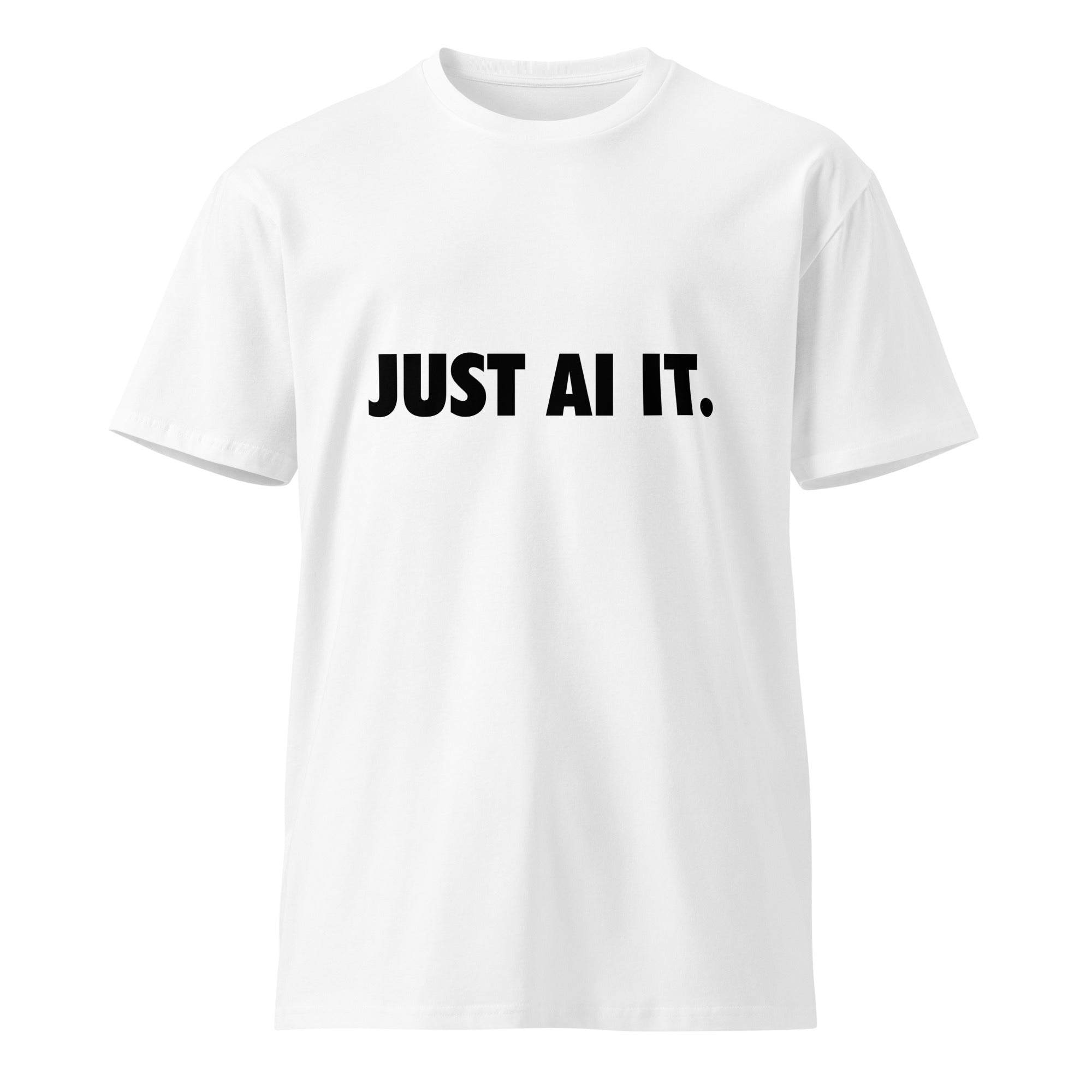 Image of the Just AI It T-Shirt.