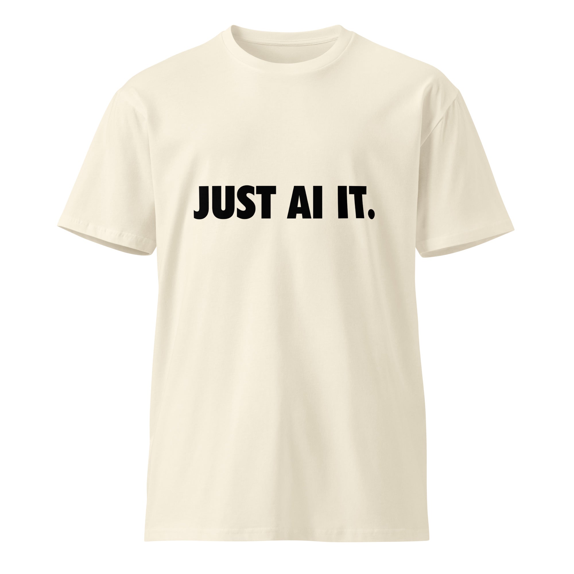 Image of the Just AI It T-Shirt.