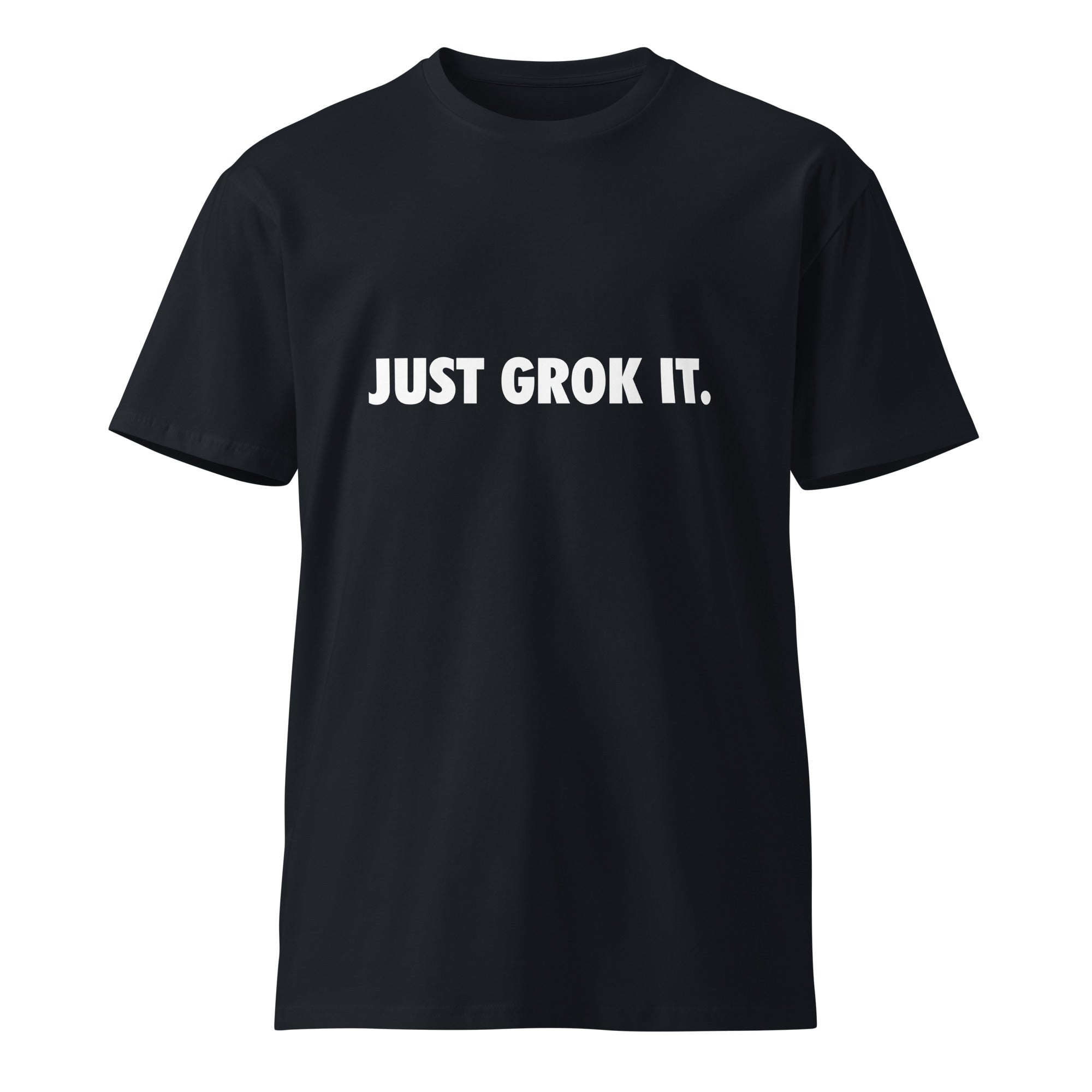 Image of the Just Grok It T-Shirt.