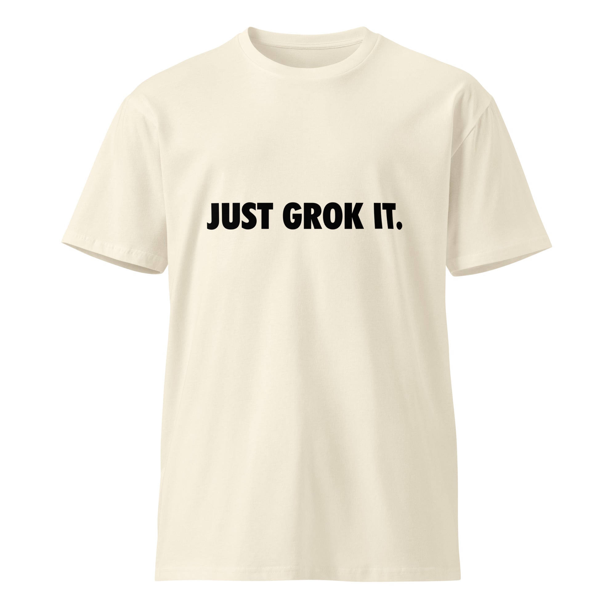 Image of the Just Grok It T-Shirt.