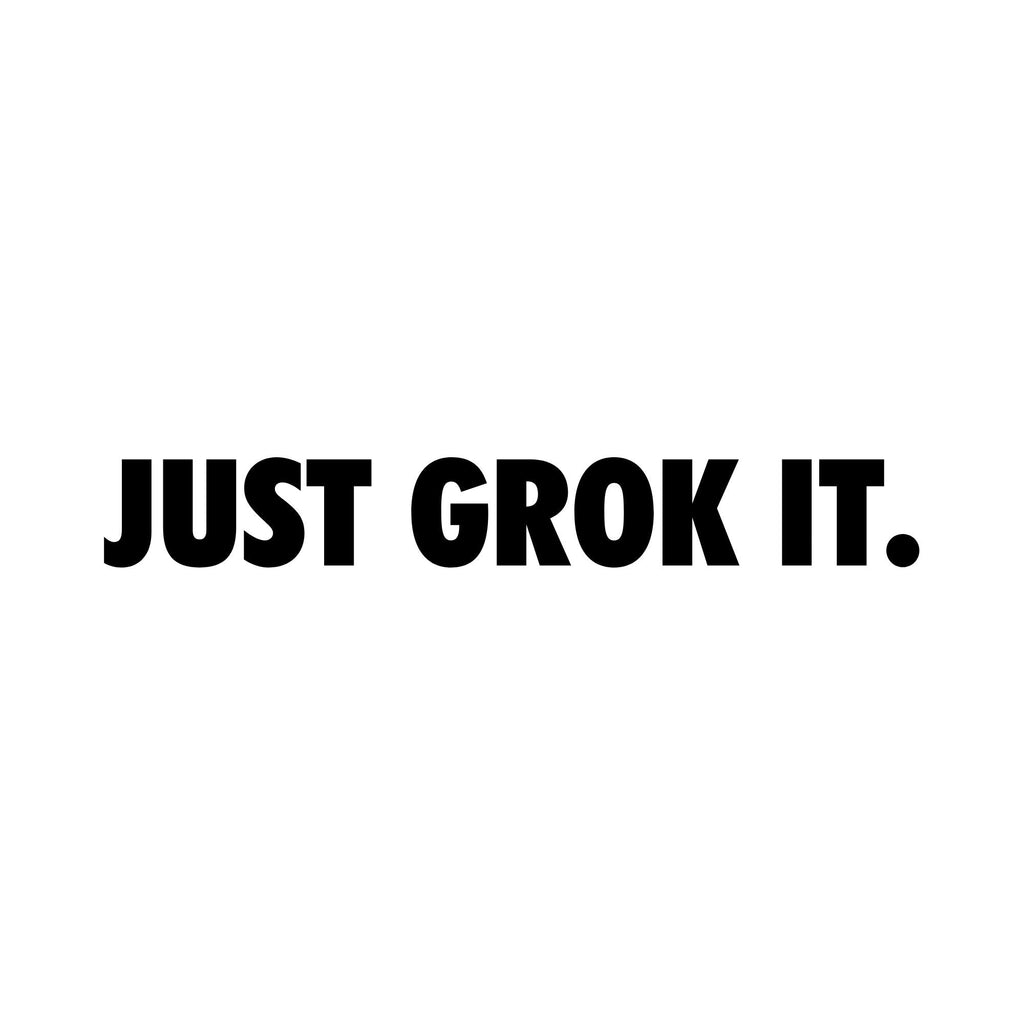Image of the Just Grok It T-Shirt.