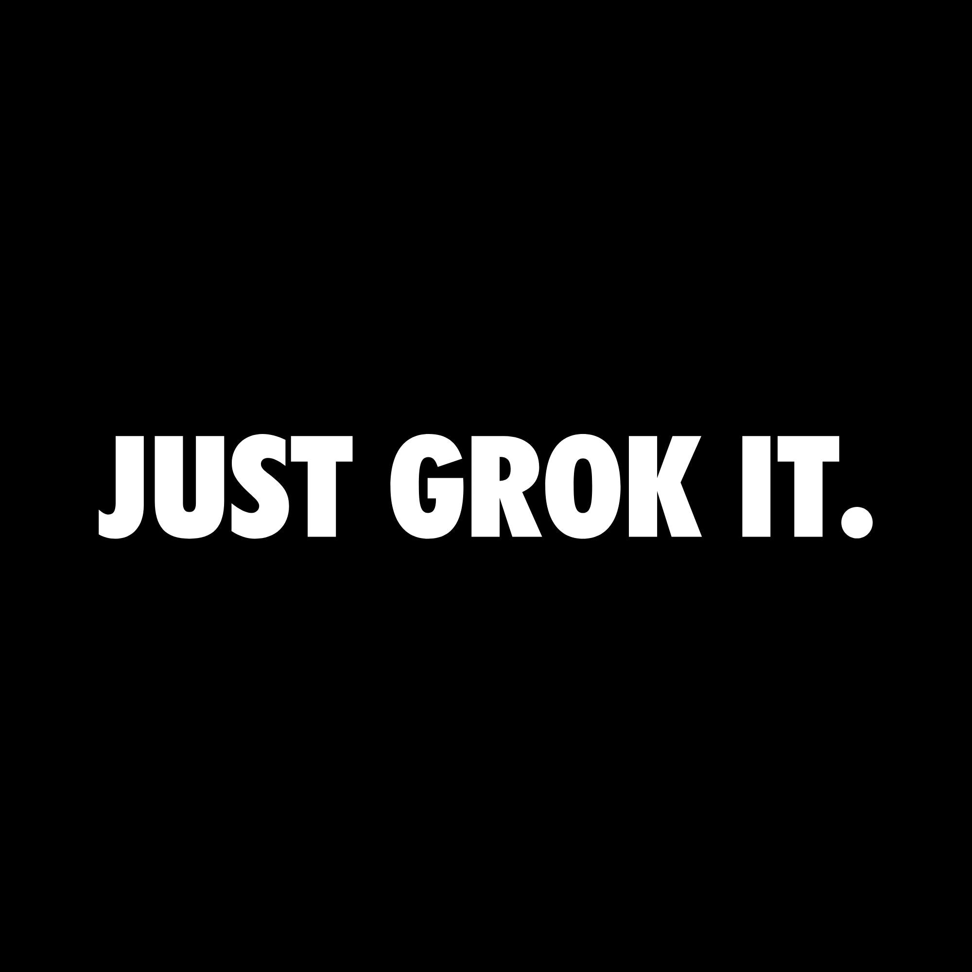 Image of the Just Grok It T-Shirt.