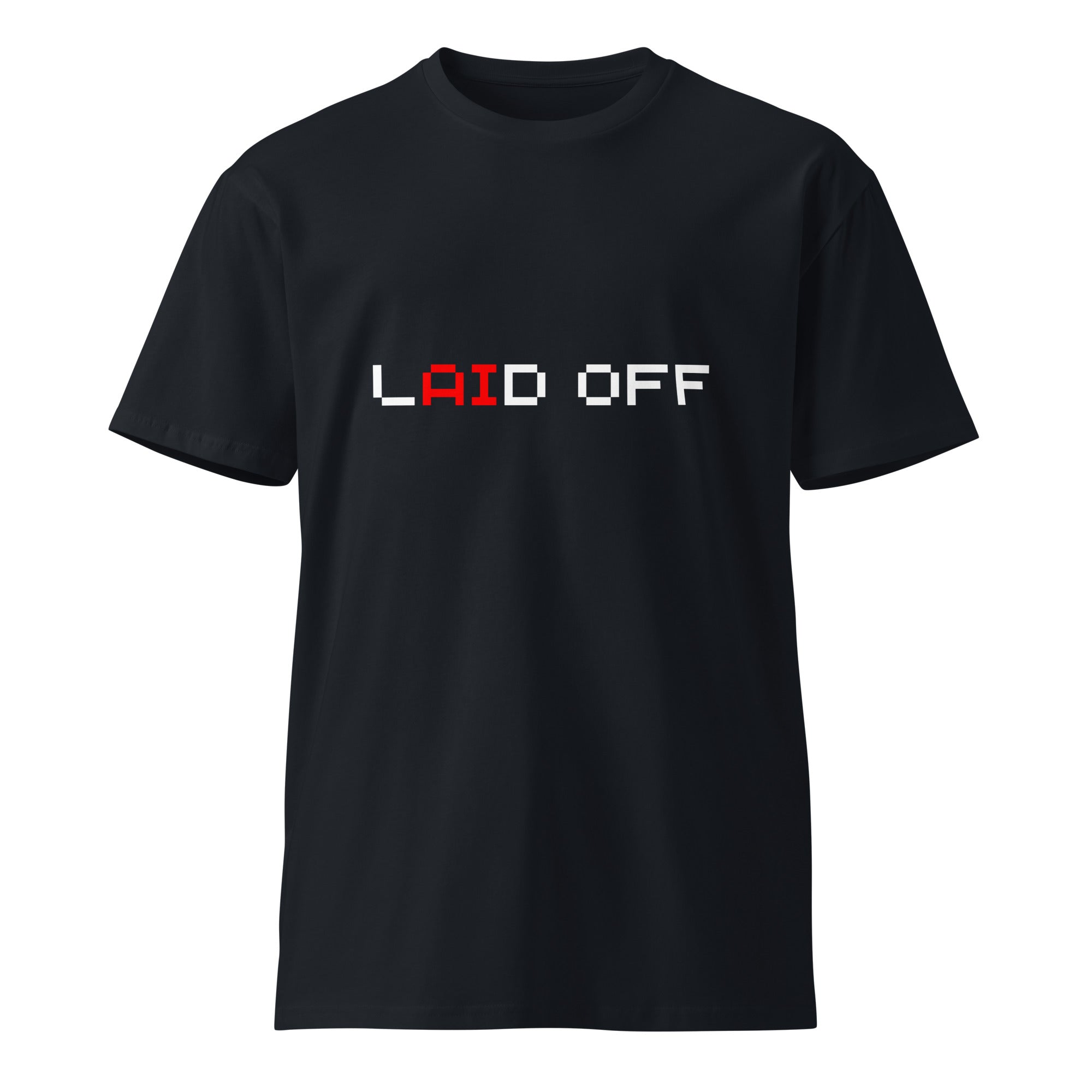 Image of the Laid Off T-Shirt.
