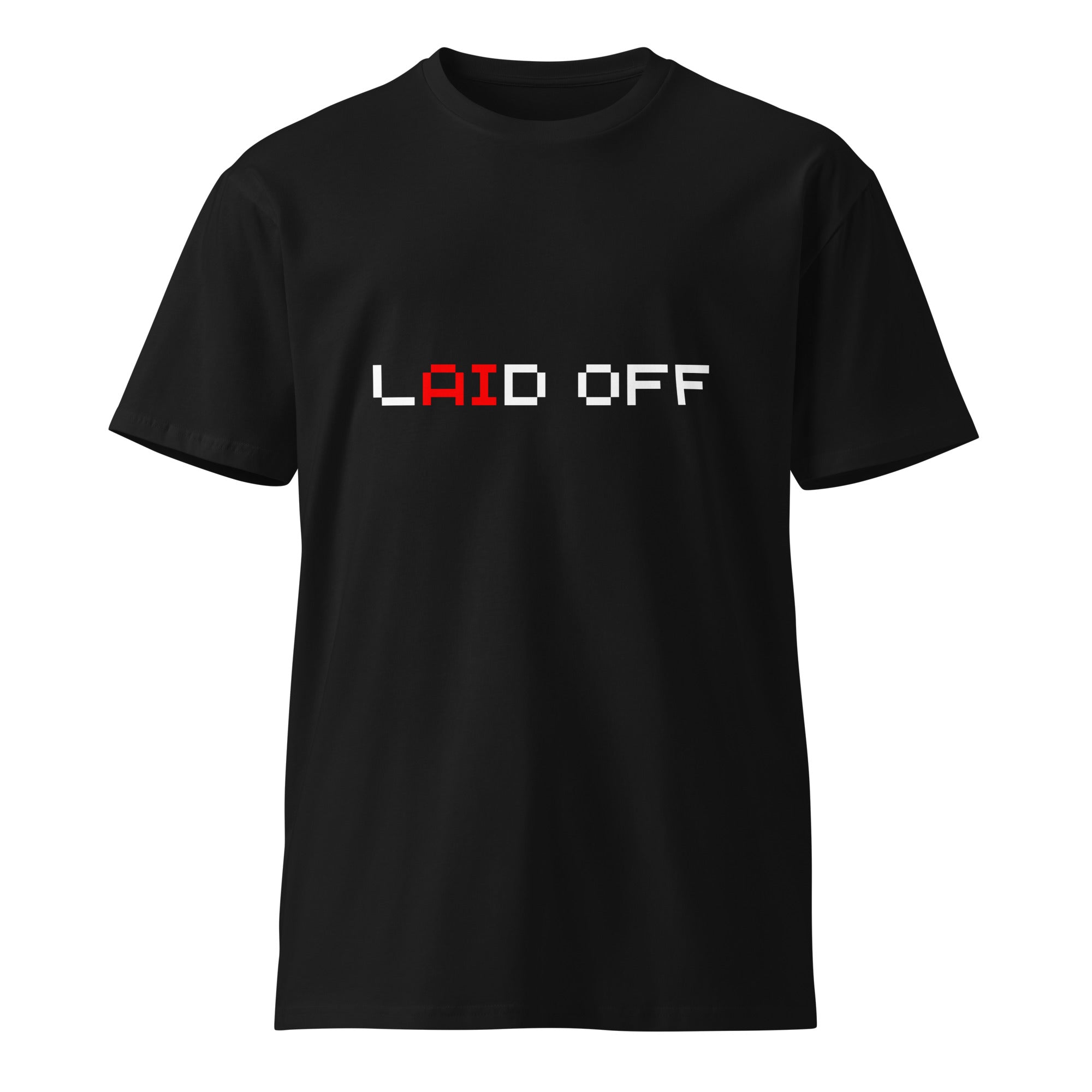 Image of the Laid Off T-Shirt.