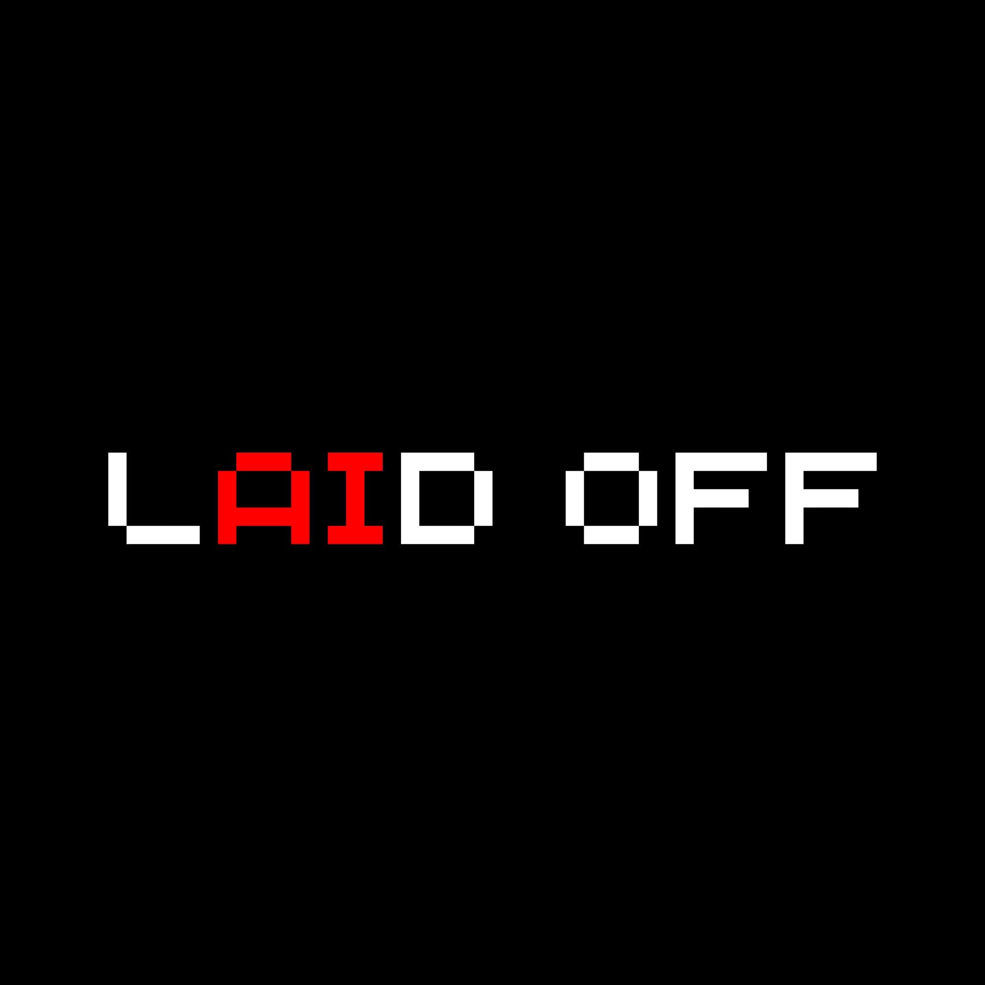 Image of the Laid Off T-Shirt.