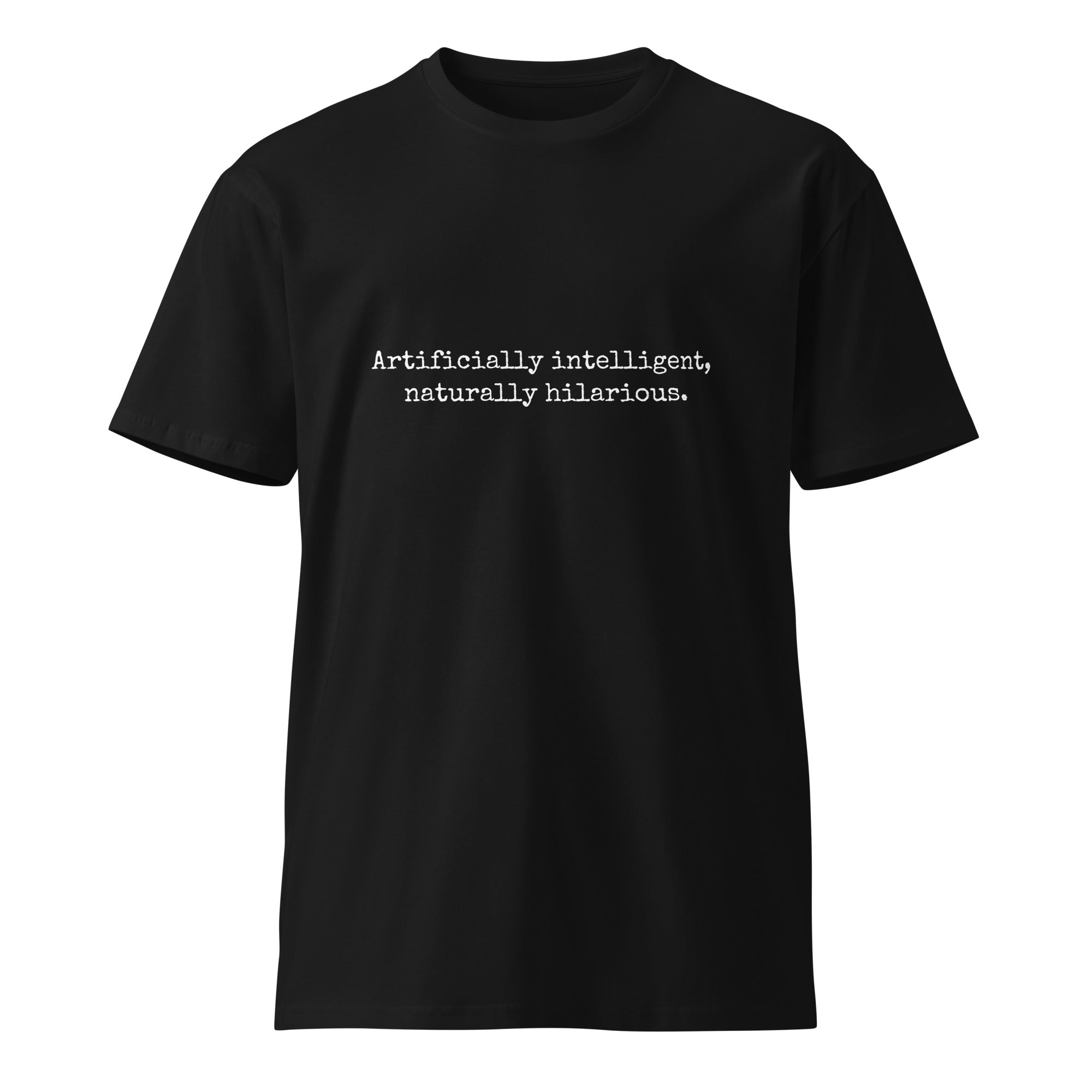 Image of the Naturally Hilarious T-Shirt.