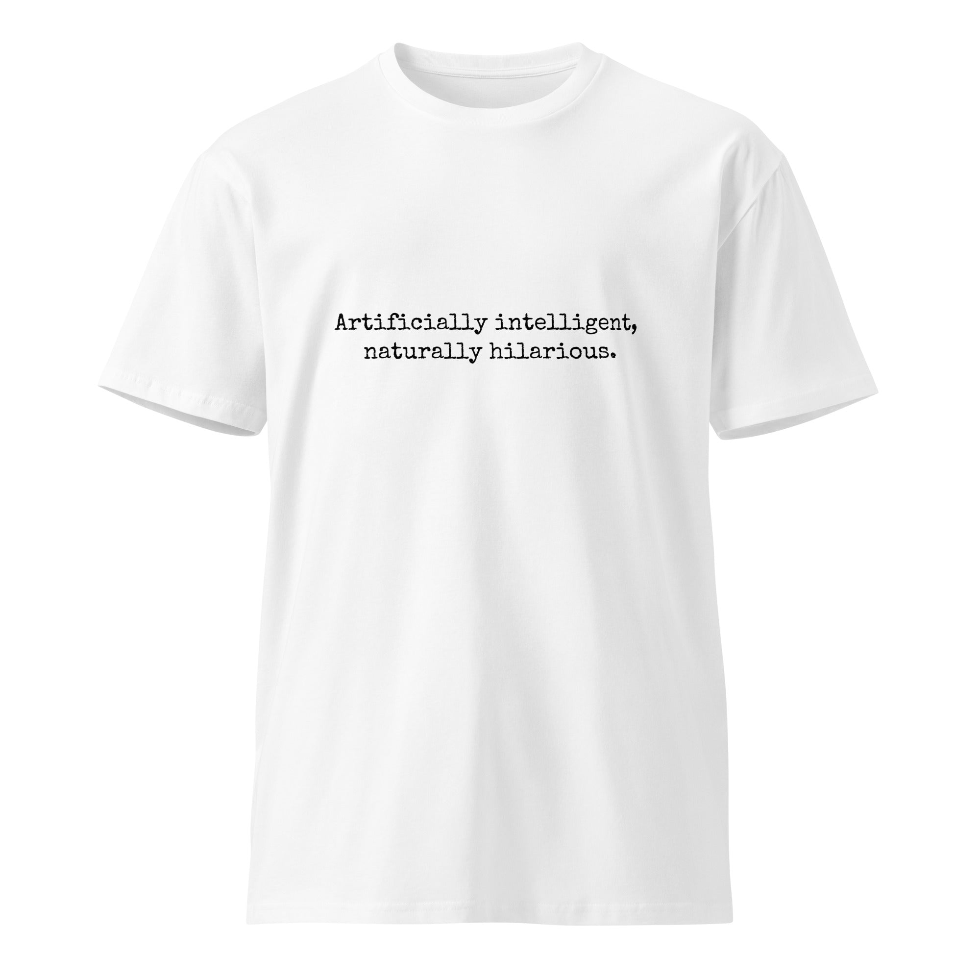 Image of the Naturally Hilarious T-Shirt.